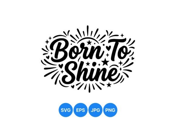 Born to Shine: A Decorative Quote Font for Bold Statements